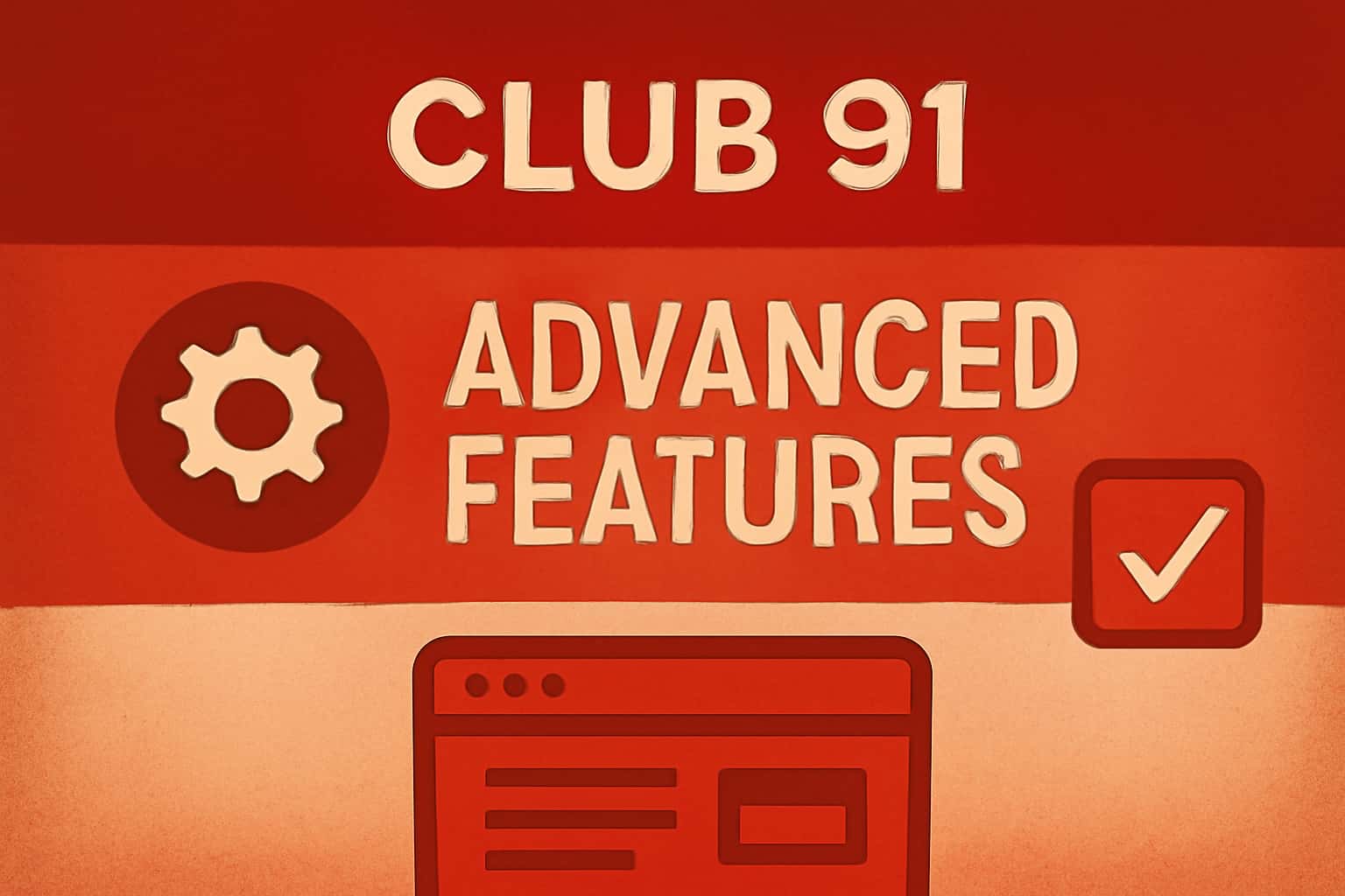 An informational display of Club 91 Advanced Features.